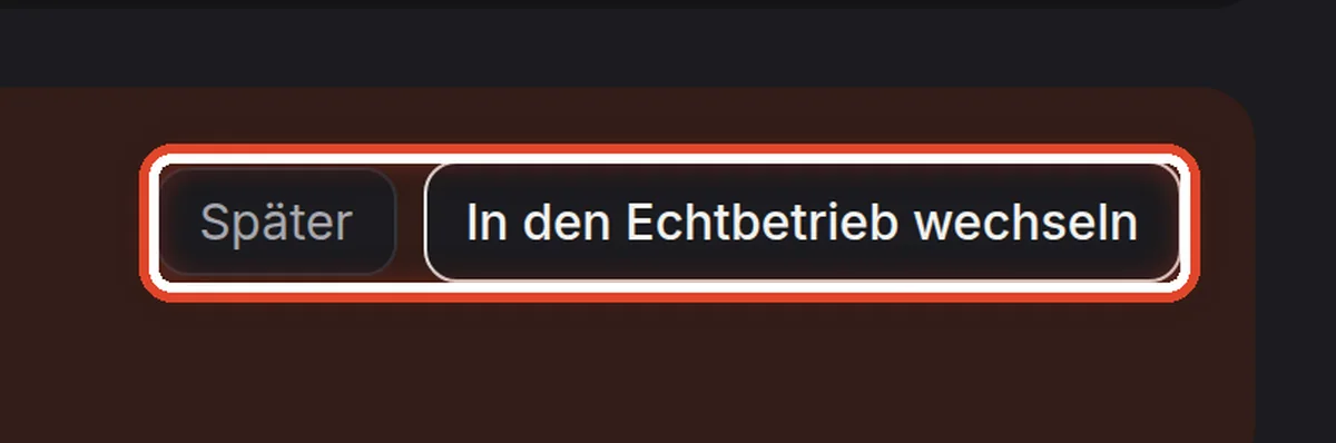 Nahaufnahme – In den Echtbetrieb wechseln
