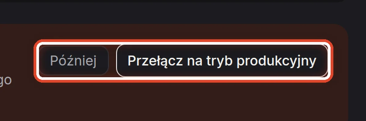 Zbliżenie – Przełącz na tryb produkcyjny