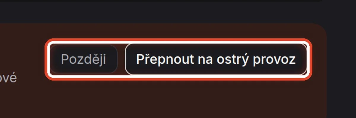 Detail — Přepněte na ostrý provoz