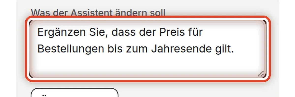 Nahaufnahme – Schreiben, was der Assistent ändern soll