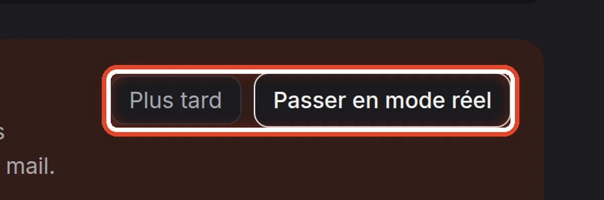 Gros plan – Passer en mode réel