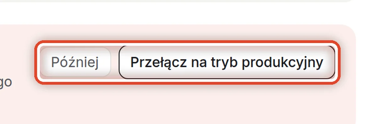 Zbliżenie – Przełącz na tryb produkcyjny