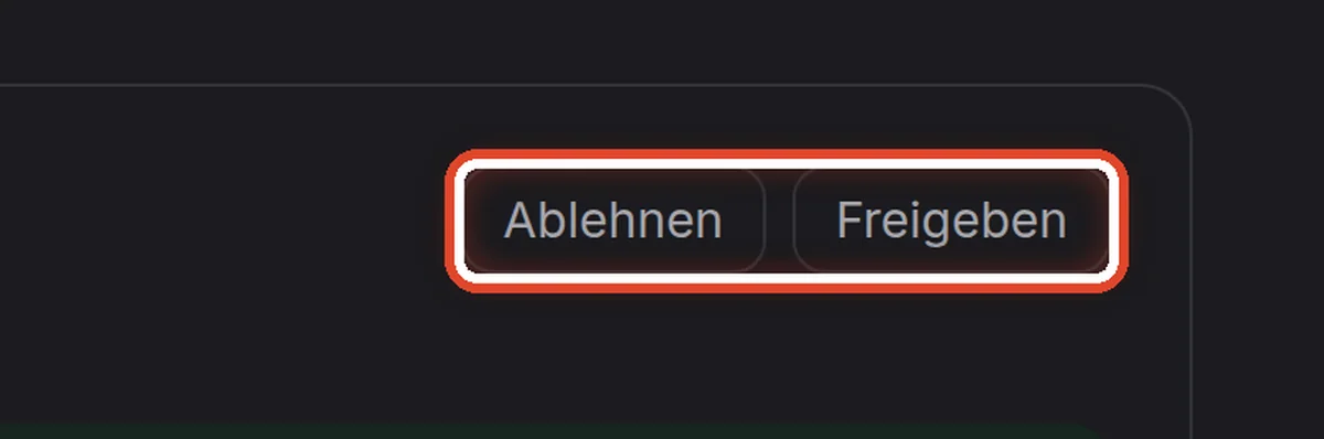 Nahaufnahme – Freigeben oder ablehnen