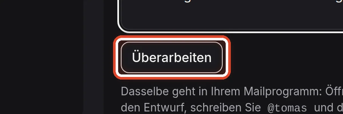 Nahaufnahme – Den Entwurf überarbeiten lassen